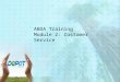 ABDA Training  Module 2:  Customer Service