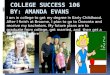 College Success 106  By: Amanda Evans