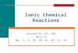 Ionic Chemical Reactions