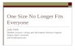 One Size No Longer Fits Everyone