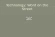 Technology: Word on the Street