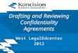 Drafting  and Reviewing Confidentiality  Agreements