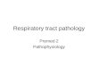 Respiratory tract pathology