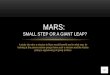 Mars:  Small Step or a Giant Leap?