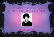 Daisy Bates…(: *Civil Rights Leader*