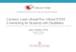 Connect, Learn, BreakThru: Virtual STEM   E-Mentoring for Students with Disabilities