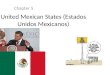 United Mexican States ( Estados Unidos Mexicanos )