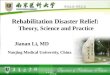 Rehabilitation Disaster Relie f:  T heory, Science and Practice