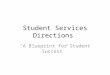 Student Services Directions