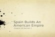Spain Builds An American Empire