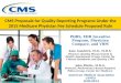 PQRS, EHR Incentive Program, Physician Compare, and VBM Kate Goodrich, M.D., M.H.S