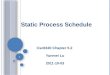 Static Process Schedule