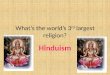 What’s the world’s 3 rd  largest religion?