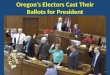Oregon’s Electors Cast Their Ballots for President
