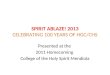 SPIRIT ABLAZE! 2013 CELEBRATING 100 YEARS OF HGC/CHS