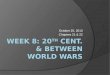 Week 8: 20 th  cent.  & between world wars