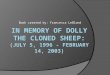 In Memory of Dolly the Cloned Sheep: (July 5, 1996 - February 14, 2003)