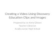 Creating a Video Using Discovery Education Clips and Images