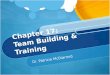 Chapter 17: Team  Building & Training