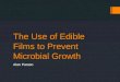 The Use of Edible Films to Prevent Microbial Growth
