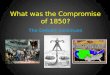 What was the Compromise of 1850?