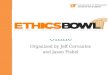 Welcome to the Ethics Bowl Coaches Clinic
