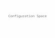 Configuration Space