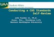Conducting a CAS  Standards  Self- Review