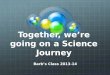 Together, we’re going on a Science Journey