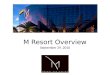 M Resort Overview September 29, 2010
