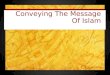 Conveying The Message Of Islam
