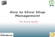 How to Show Shop Management