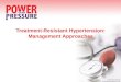 Treatment-Resistant Hypertension: Management Approaches
