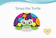 Tonya the Turtle