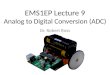 EMS1EP  Lecture  9 Analog  to Digital Conversion (ADC)