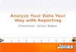 Analyze Your Data Your Way with Reporting