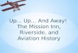 Up... Up… And Away!  The Mission Inn, Riverside, and Aviation History