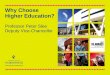 Why Choose Higher Education? Professor Peter Slee Deputy Vice-Chancellor