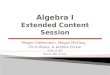 Algebra I Extended Content Session