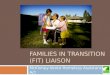 Families in Transition (FIT) Liaison