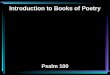 Introduction to Books of Poetry Psalm 100