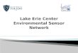 Lake Erie Center Environmental Sensor Network