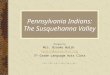 Pennsylvania Indians: The Susquehanna Valley