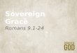 Sovereign Grace Romans 9.1-24