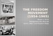 The Freedom  Movement  (1954-1965)