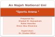 An Najah National Uni "Sports Arena "