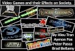 Video Games and their Effects on Society