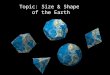 Topic: Size & Shape  of the Earth