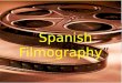 ” Spanish  Filmography ”