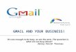 GMAIL AND YOUR BUSINESS!